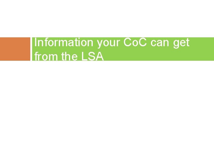 Information your Co. C can get from the LSA 