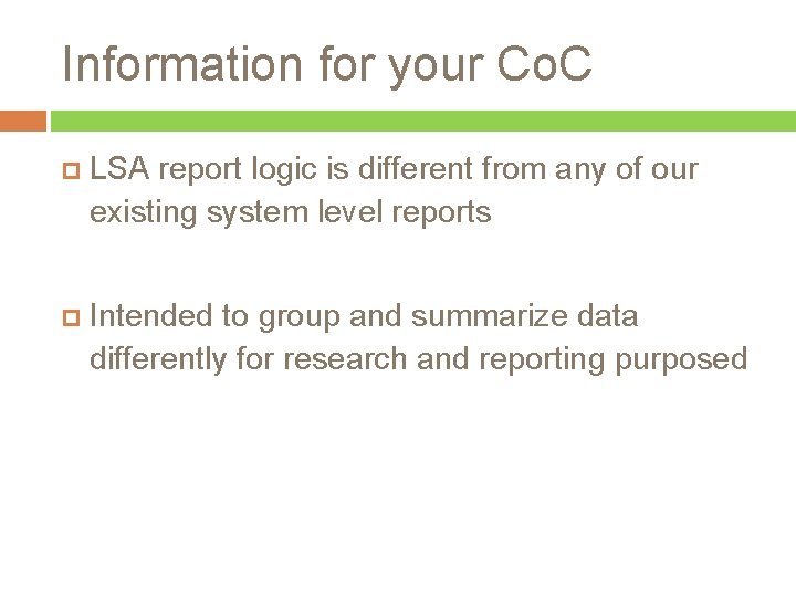 Information for your Co. C LSA report logic is different from any of our