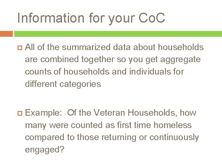 Information for your Co. C All of the summarized data about households are combined