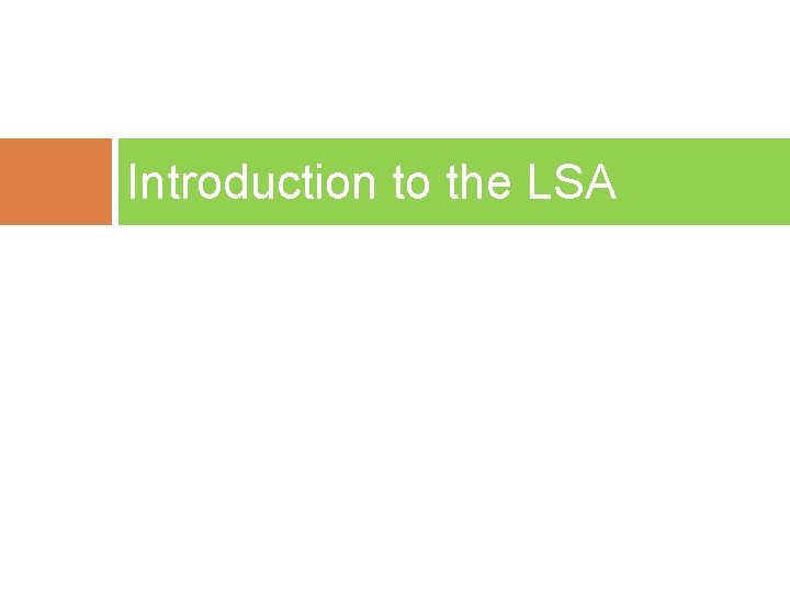 Introduction to the LSA 