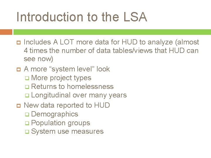 Introduction to the LSA Includes A LOT more data for HUD to analyze (almost