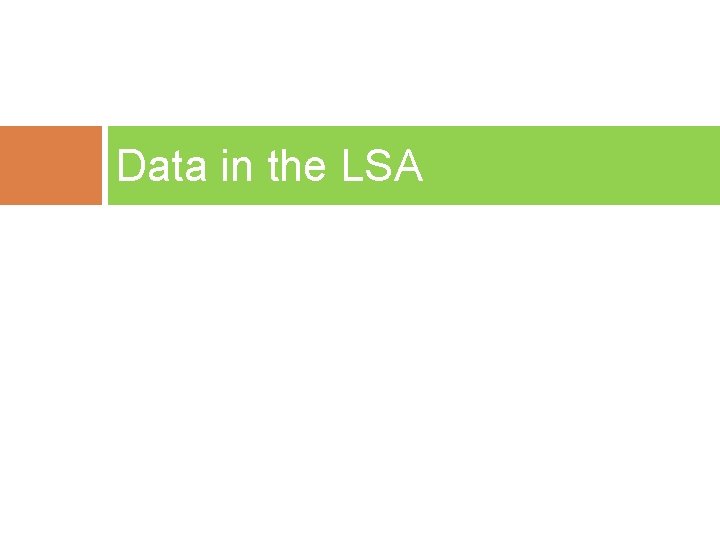 Data in the LSA 