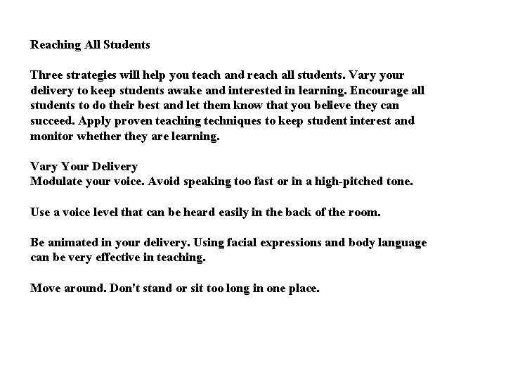 Reaching All Students Three strategies will help you teach and reach all students. Vary