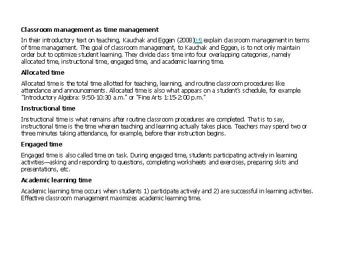 Classroom management as time management In their introductory text on teaching, Kauchak and Eggen