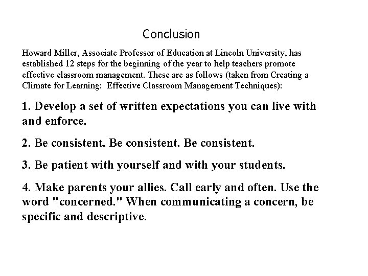 Conclusion Howard Miller, Associate Professor of Education at Lincoln University, has established 12 steps