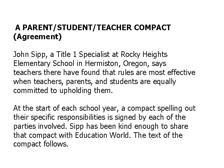 A PARENT/STUDENT/TEACHER COMPACT (Agreement) John Sipp, a Title 1 Specialist at Rocky Heights Elementary