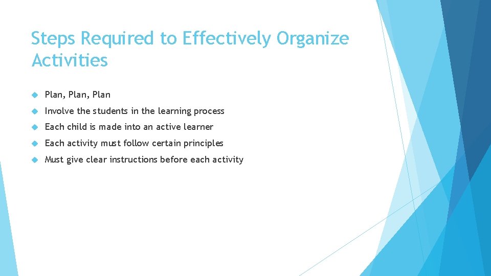Steps Required to Effectively Organize Activities Plan, Plan Involve the students in the learning