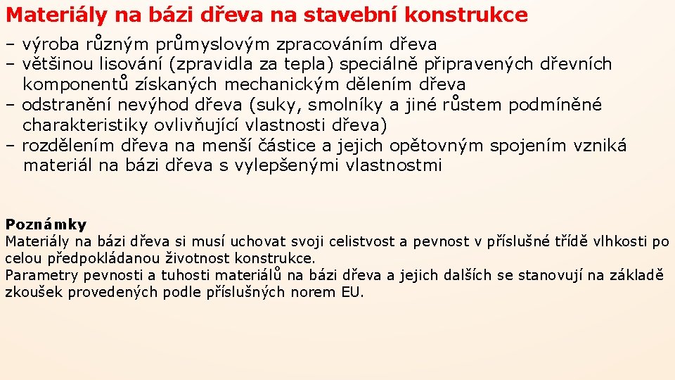 Materiály na bázi dřeva na stavební konstrukce – výroba různým průmyslovým zpracováním dřeva – Materiály na bázi dřeva na stavební konstrukce – výroba různým průmyslovým zpracováním dřeva –