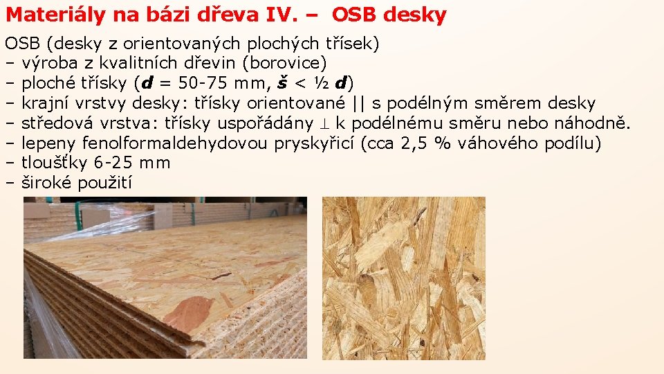 Materiály na bázi dřeva IV. – OSB desky OSB (desky z orientovaných plochých třísek)