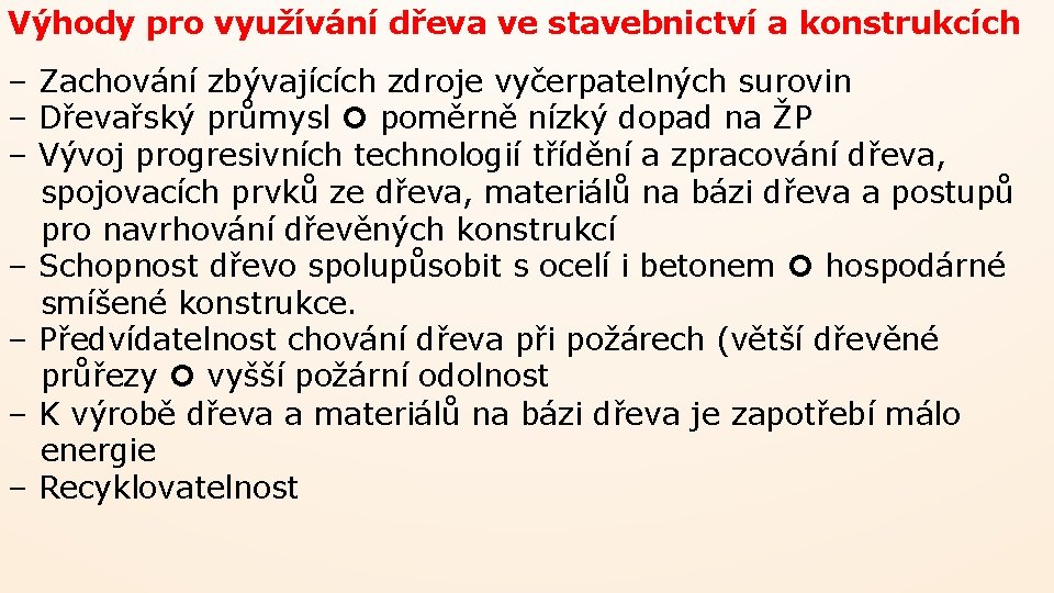 Výhody pro využívání dřeva ve stavebnictví a konstrukcích – Zachování zbývajících zdroje vyčerpatelných surovin