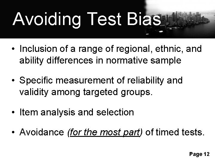 Avoiding Test Bias • Inclusion of a range of regional, ethnic, and ability differences Avoiding Test Bias • Inclusion of a range of regional, ethnic, and ability differences