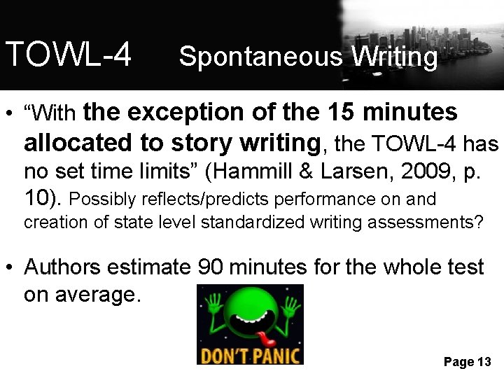 TOWL-4 Spontaneous Writing • “With the exception of the 15 minutes allocated to story TOWL-4 Spontaneous Writing • “With the exception of the 15 minutes allocated to story