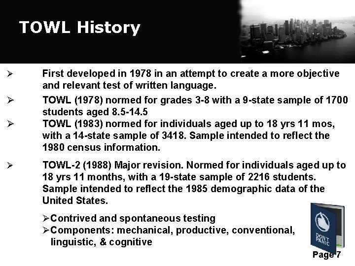 TOWL History Ø First developed in 1978 in an attempt to create a more TOWL History Ø First developed in 1978 in an attempt to create a more