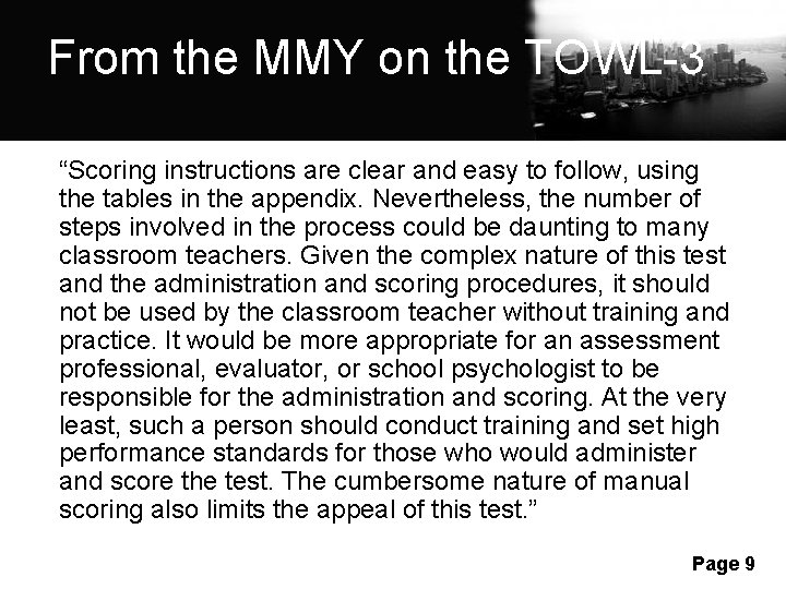 From the MMY on the TOWL-3 “Scoring instructions are clear and easy to follow, From the MMY on the TOWL-3 “Scoring instructions are clear and easy to follow,