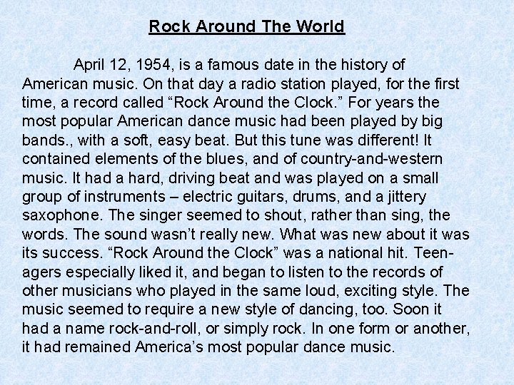 Rock Around The World April 12, 1954, is a famous date in the history