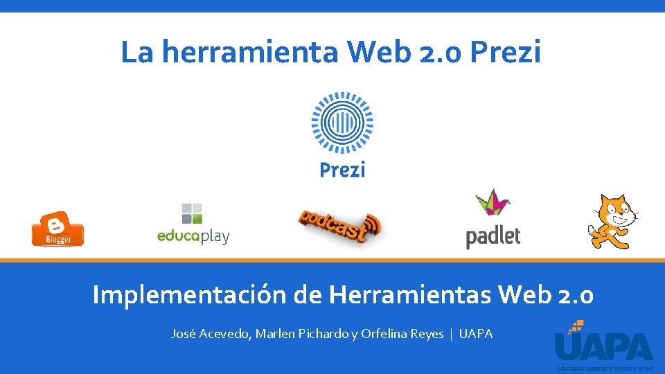 La herramienta Web 2. 0 Prezi Implementación de Herramientas Web 2. 0 José Acevedo,