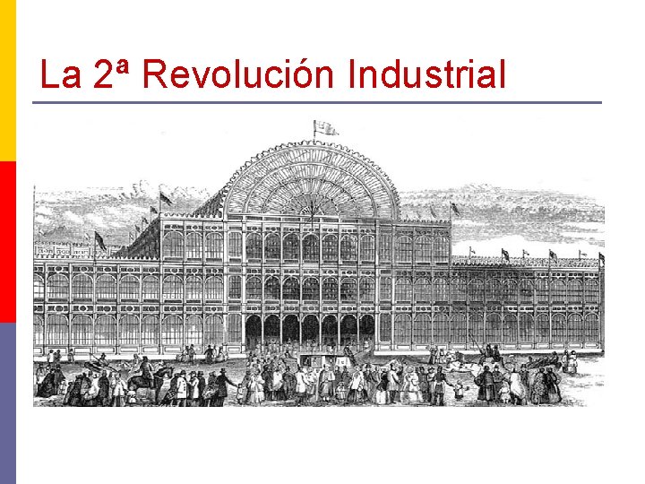La 2ª Revolución Industrial 