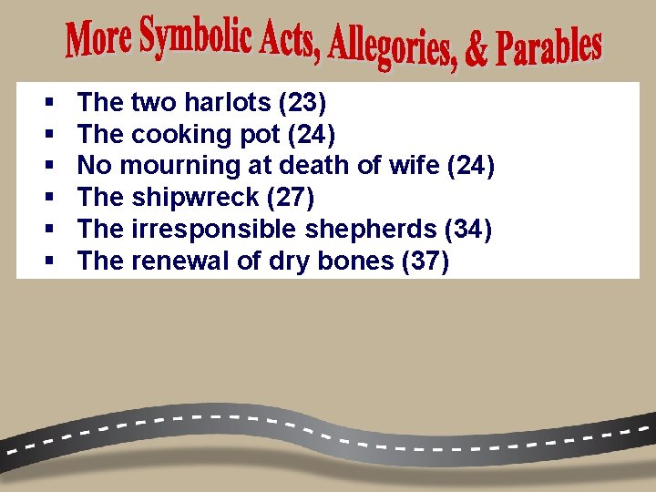 § § § The two harlots (23) The cooking pot (24) No mourning at