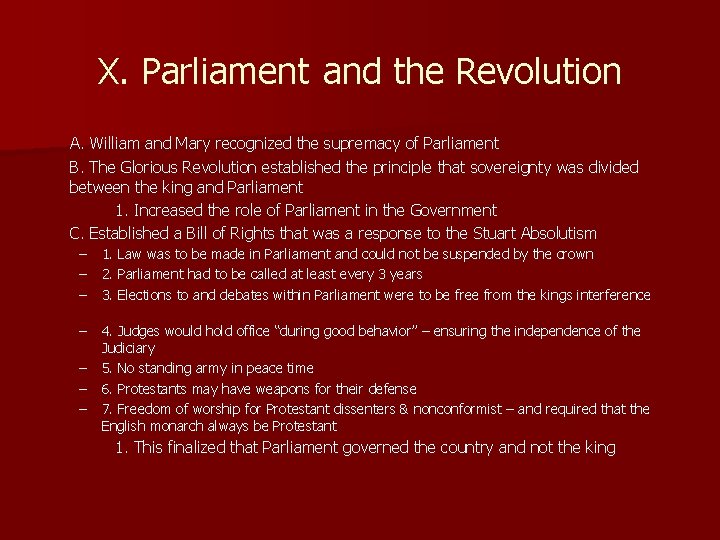 X. Parliament and the Revolution A. William and Mary recognized the supremacy of Parliament