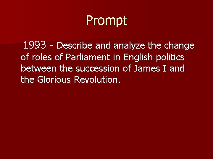 Prompt 1993 - Describe and analyze the change of roles of Parliament in English