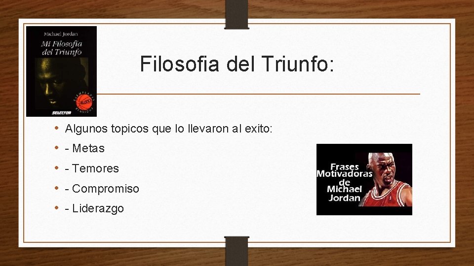 Filosofia del Triunfo: • • • Algunos topicos que lo llevaron al exito: -