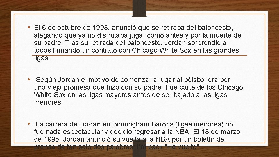  • El 6 de octubre de 1993, anunció que se retiraba del baloncesto,