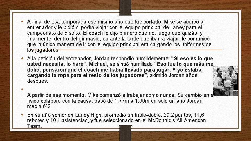  • Al final de esa temporada ese mismo año que fue cortado, Mike