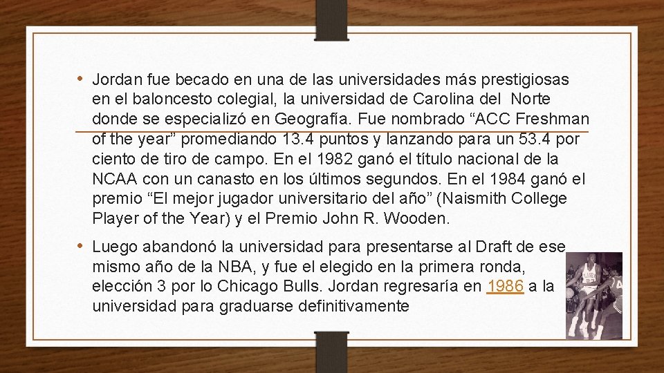  • Jordan fue becado en una de las universidades más prestigiosas en el