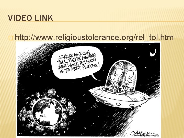 VIDEO LINK � http: //www. religioustolerance. org/rel_tol. htm 