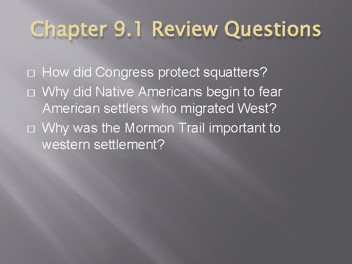 Chapter 9. 1 Review Questions � � � How did Congress protect squatters? Why
