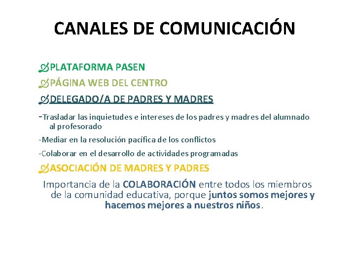 CANALES DE COMUNICACIÓN PLATAFORMA PASEN PÁGINA WEB DEL CENTRO DELEGADO/A DE PADRES Y MADRES