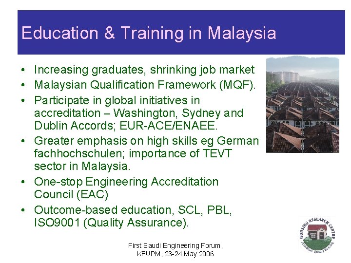 Education & Training in Malaysia • Increasing graduates, shrinking job market • Malaysian Qualification