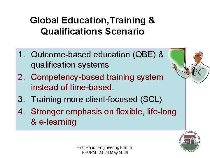 Global Education, Training & Qualifications Scenario 1. Outcome-based education (OBE) & qualification systems 2.