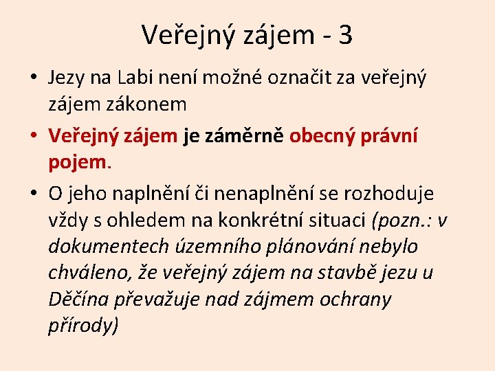 Veřejný zájem - 3 • Jezy na Labi není možné označit za veřejný zájem