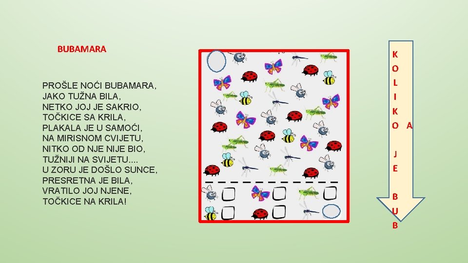 BUBAMARA PROŠLE NOĆI BUBAMARA, JAKO TUŽNA BILA, NETKO JOJ JE SAKRIO, TOČKICE SA KRILA,