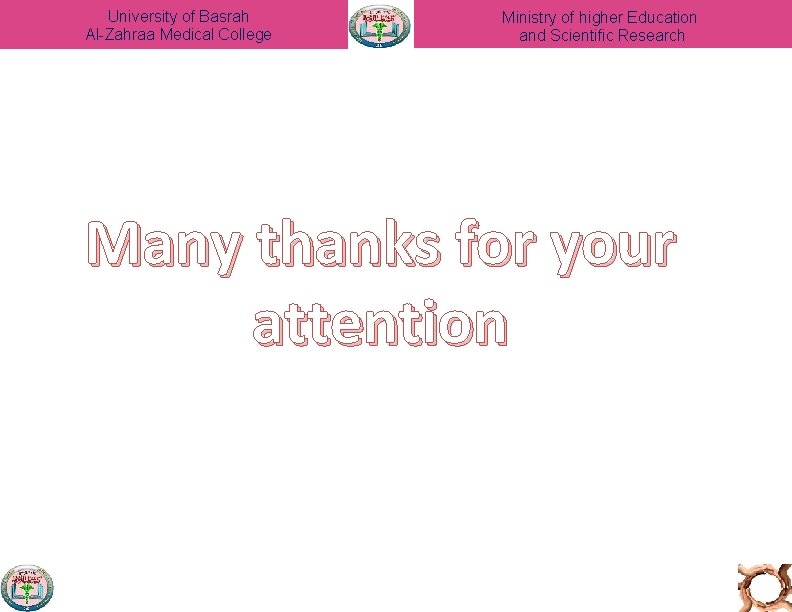 University of Basrah Al-Zahraa Medical College Ministry of higher Education and Scientific Research Many