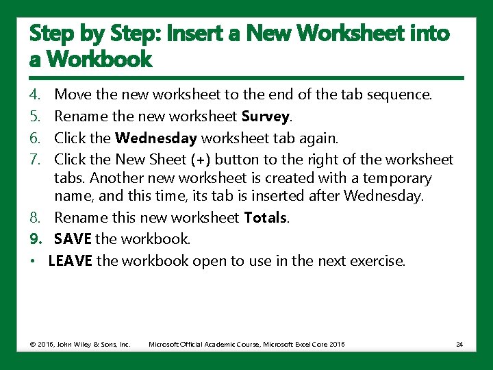 Step by Step: Insert a New Worksheet into a Workbook 4. 5. 6. 7.