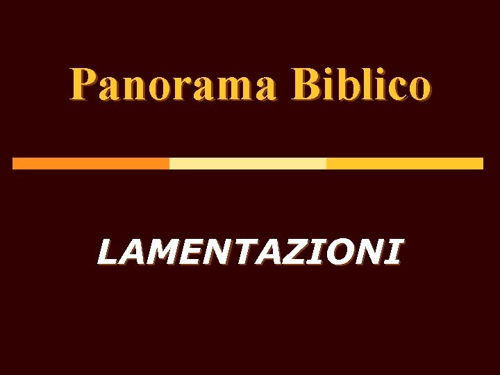 Panorama Biblico LAMENTAZIONI 