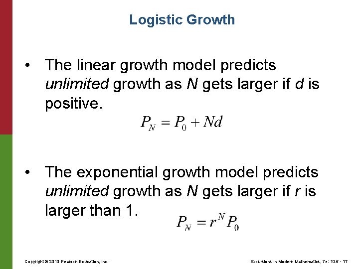 Logistic Growth • The linear growth model predicts unlimited growth as N gets larger Logistic Growth • The linear growth model predicts unlimited growth as N gets larger
