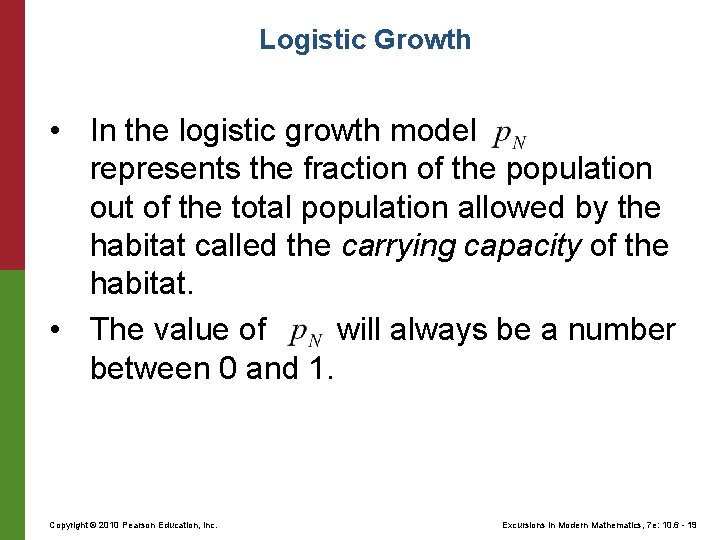 Logistic Growth • In the logistic growth model represents the fraction of the population Logistic Growth • In the logistic growth model represents the fraction of the population