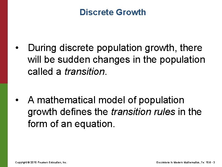 Discrete Growth • During discrete population growth, there will be sudden changes in the Discrete Growth • During discrete population growth, there will be sudden changes in the
