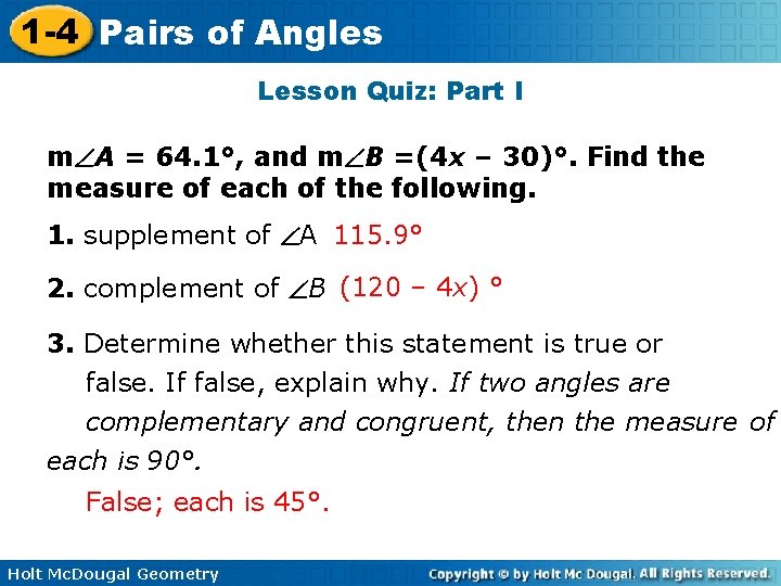 1 -4 Pairs of Angles Lesson Quiz: Part I m A = 64. 1°,
