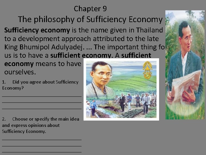 Chapter 9 The philosophy of Sufficiency Economy Sufficiency economy is the name given in