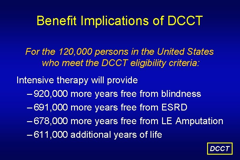Lifetime Benefits and Costs of DCCT Intensive Therapy