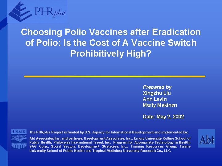 Choosing Polio Vaccines after Eradication of Polio: Is the Cost of A Vaccine Switch