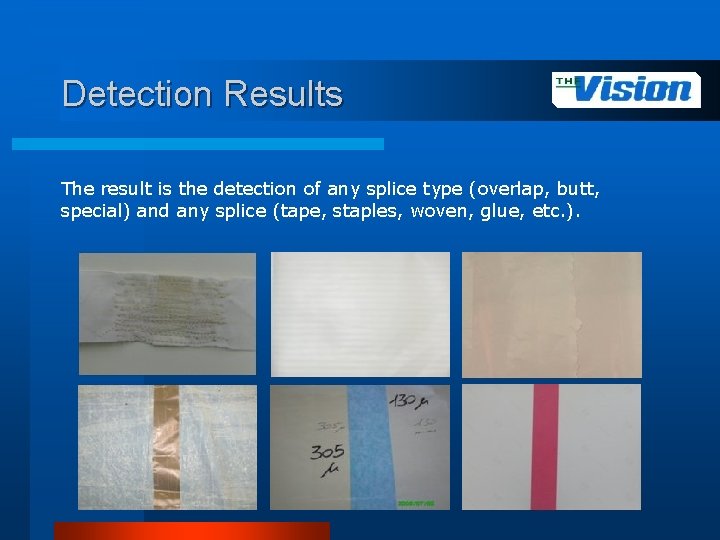 Detection Results The result is the detection of any splice type (overlap, butt, special)