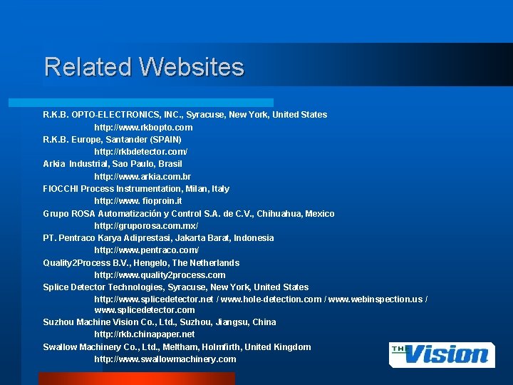 Related Websites R. K. B. OPTO-ELECTRONICS, INC. , Syracuse, New York, United States http: