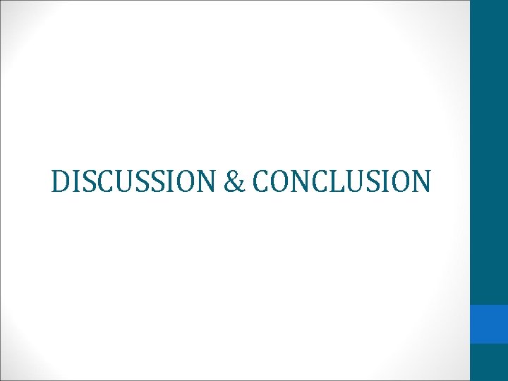 DISCUSSION & CONCLUSION 