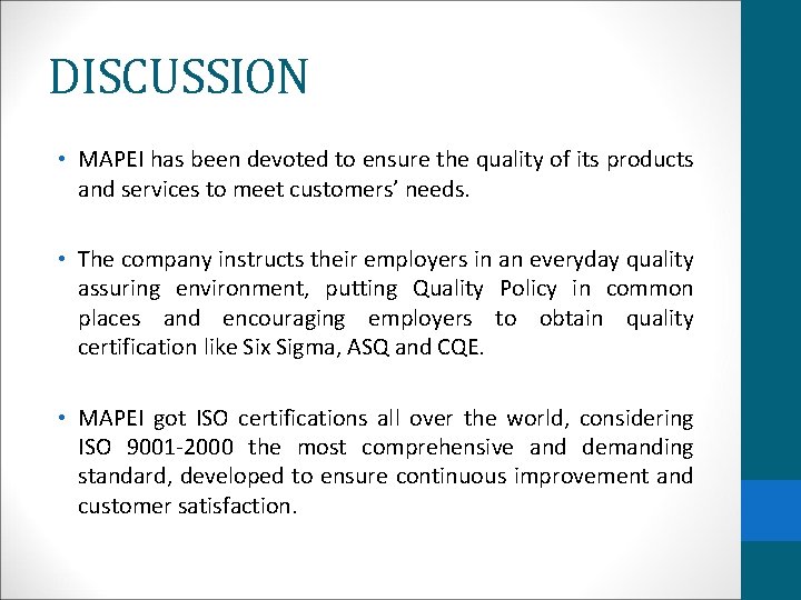 DISCUSSION • MAPEI has been devoted to ensure the quality of its products and