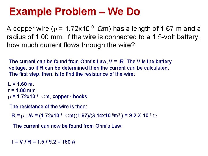 Example Problem – We Do A copper wire (r = 1. 72 x 10